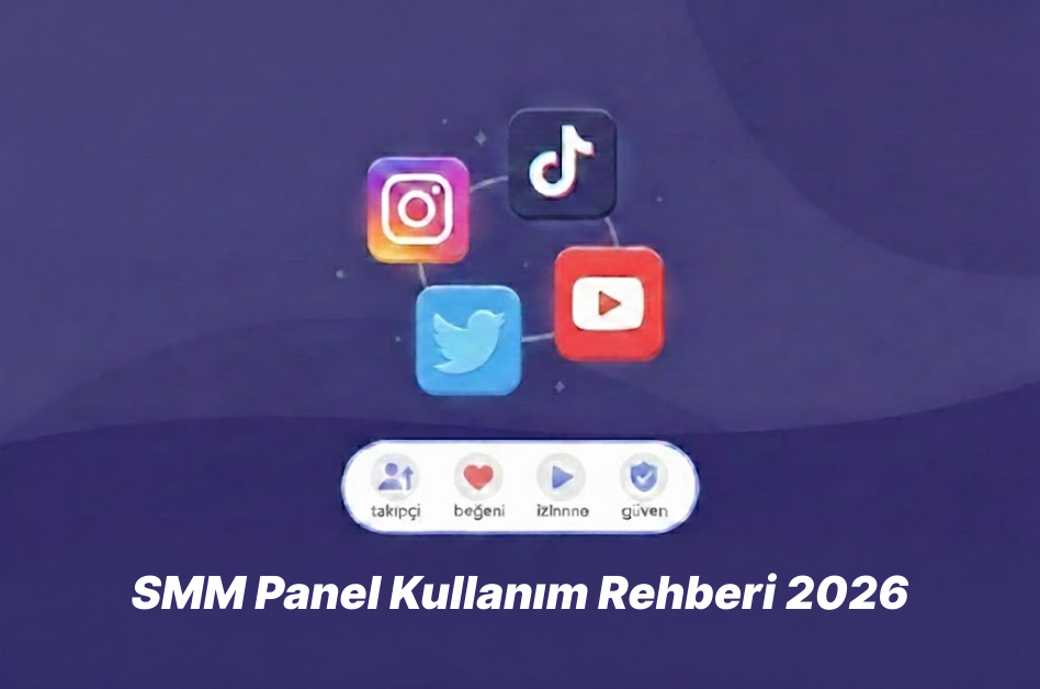 osyal Medya Etkileşim Stratejileri ve SMM Panel Kullanım Rehberi (2026)